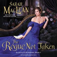 Audio Review ~ The Rogue Not Taken ~ Sarah MacLean, Justine Eyre Audio Review ~ The Rogue Not Taken ~ Sarah MacLean, Justine Eyre
