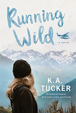 Running Wild by K. A. Tucker