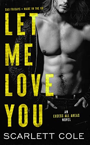Let Me Love You by Scarlett Cole